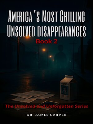 cover image of America's Most Chilling Unsolved Disappearances Book 2